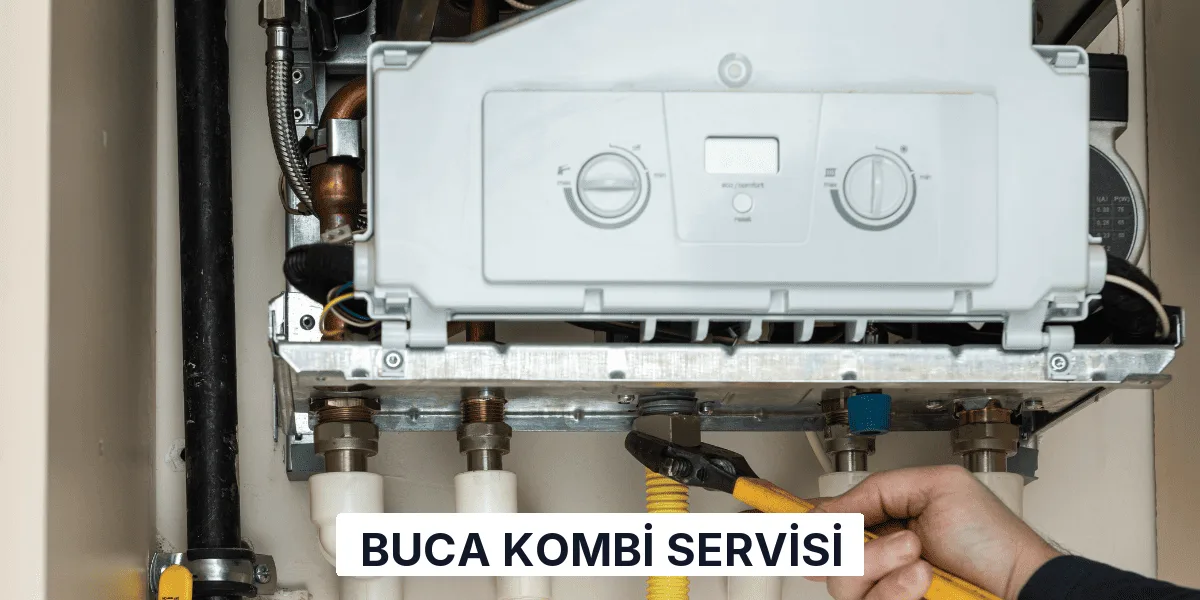 Buca Kombi Servisi
